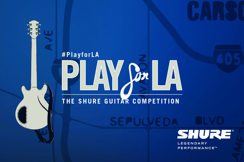 Shure startet Play for LA - The Shure Guitar Competition
